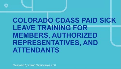 Colorado CDASS Paid Sick Time Training webinar recording